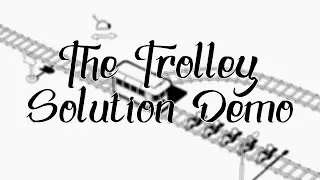 WHICH WOULD YOU CHOOSE | The Trolley Solution Demo