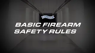 The 4 Basic Rules of Firearms Safety