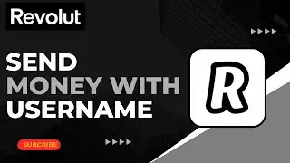 How to Send Money on Revolut With Username !