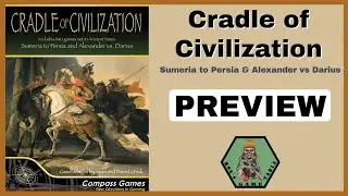 Cradle of Civilization from Compass Games Preview