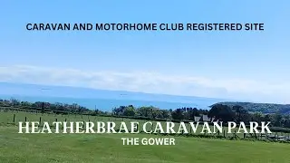 HEATHERBRAE| CARAVAN PARK| GOWER| WALES