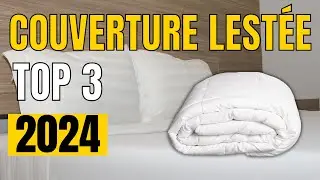 TOP 3 : Meilleure Couverture Lestée 2024