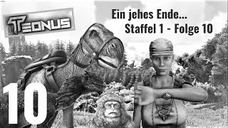 ARK Survival Evolved - S1 E10 / Ein jehes Ende... / [german/deutsch]