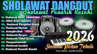 SHOLAWAT PENGABUL SEGALA REZEKI DAN DOA TERBARU | Jibril, Astagfirullah - SHOLAWAT TERPOPULER 2026