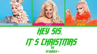 Rupaul's Drag Race UK S3 - Hey Sis, It's Christmas (Cast Version) - Color Coded Lyrics