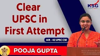 Clear UPSC In First Attempt  IAS Pooja Gupta |  Toppers Meet | KSG IAS