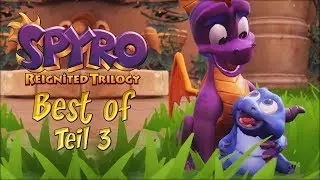 Spyro Reignited Trilogy &bull; Teil 3 ★ Best of