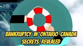 BANKRUPTCY IN ONTARIO CANADA SECRETS REVEALED