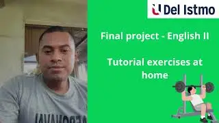 Final project   English II Tutorial exercises at home