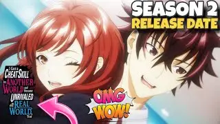 I Got a Cheat Skill In Another World Season 2 Release Date | New Update | Hindi Dub | Crunchyroll