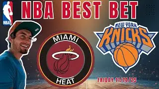 NBA Picks - Heat vs Knicks - NBA Prediction l 11/14/25 l Griffin's NBA Best Bets & Tips l MIA vs NYK