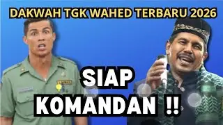 Dakwah Tgk Wahed 2026 Terbaru‼️Siap Komandan