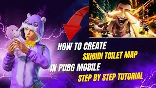 How to Create WOW  Skibidi Toilet Map in PUBG Mobile | Step by Step Tutorial