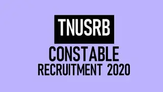 TNUSRB Constable Recruitment 2020 | TN Police Recruitment 2020 | Syllabus | Exam Pattern | Imp Date