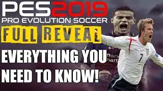 PES 2019 EVERYTHING YOU NEED TO KNOW! Game enhancements, Improvements, Authentic Leagues and MORE!