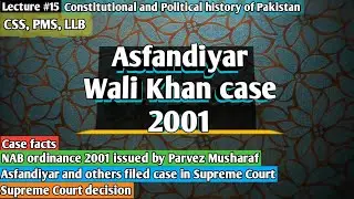 Asfandiyar Wali Khan vs Federation of Pakistan 2001 | NAB | Pak history | LSP Law Students Platform