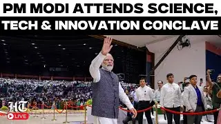 LIVE: PM Modi Attends Emerging Science, Technology & Innovation Conclave 2025 In Delhi