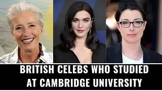 British Celebs Who Studied At Cambridge University