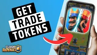 How To Get Trade Tokens In Clash Royale- ALL METHODS