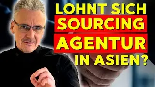 Sourcing Agentur in Asien: Lohnt sich eine als E-Commerce Händler?