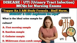 UTI Nursing MCQs with Concept Clarity | Crack RRB Staff Nurse, NHM CHO, AIIMS NORCET Exams Easily