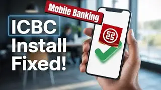 Can't Install ICBC Mobile Banking? Here's the Fix!