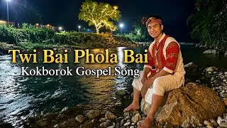 Twi Bai Phola Bai || Kokborok Gospel Music Video || 2026