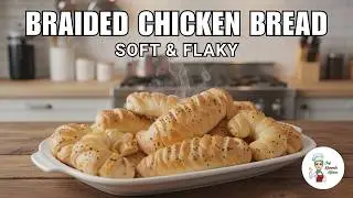 Braided Chicken Bread: Step-by-Step Soft & Flaky Recipe | Kanwal's Kitchen