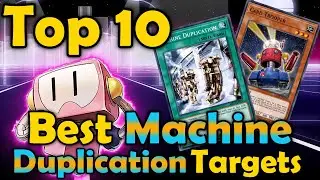 Top 10 Best Machine Duplication Targets in YuGiOh