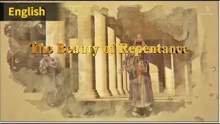 The Beauty of Repentance (World Mission Society Church of God)