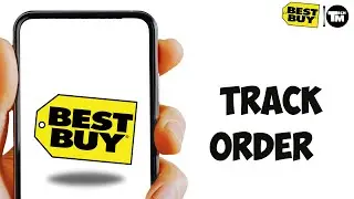 How To Track Order In Best Buy App