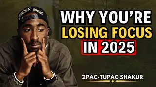 2PAC – WHY YOU'RE LOSING FOCUS & WHAT TUPAC SAID ABOUT IT || 2025 DIGITAL TRAP EXPOSED