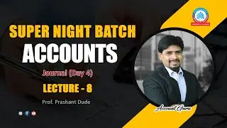 11th Commerce | Accounts | Lecture 8 | Journals - Day 4 | Prof. Prashant Dude | Agarwal Classes