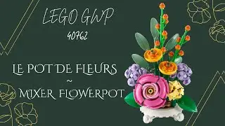LEGO GWP 40762 : Le pot de fleurs / Mixed Flowerpot