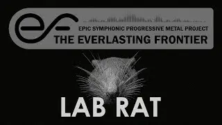 The Everlasting Frontier - Lab Rat [Official Lyric Video] - Alternative Rock