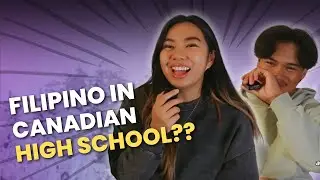 Filipino in Canada: Our Honest High School Experience
