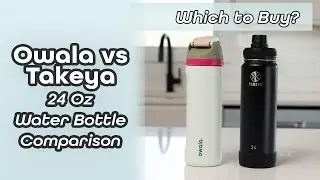 Which to Buy? Owala Freesip vs Takeya Actives 24 Oz Water Bottles Compared