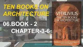 06 | Ten Books on Architecture | BOOK - 2 | Chapter - 3-6