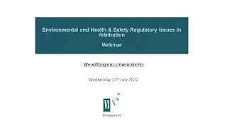 Environmental and Health and Safety Regulatory Issues in Arbitration Webinar