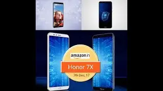 Exclusive Flash Sale Honor 7X Amazon | Honor 7X Price, Features, Photos