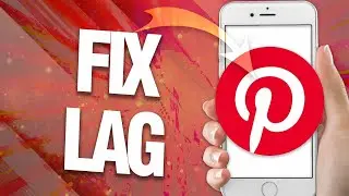 How To Fix And Solve Pinterest Lag | Final Solution