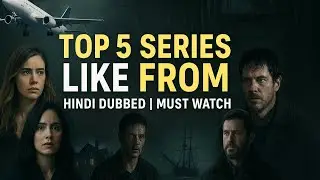 “Top 5 Mystery Thriller Web Series Like FROM | Hindi Dubbed | Must Watch”