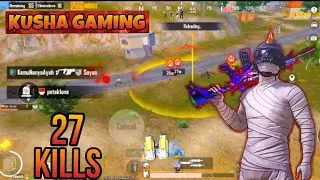 Kusha gaming pubg mobile 27 kills | update 3.2