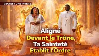 Aligné Devant le Trône, Ta Sainteté Etablisse l'Ordre 🔥 | Éliora & Mikaël
