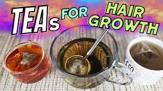 Why Green Tea Isn&rsquo;t Enough: 3 Herbal Teas for Better Hair Growth!