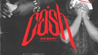 OG Dany - CA$H (Video Oficial) Dir. By El Riper