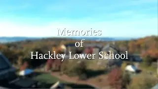 Memories of the Hackley Lower School