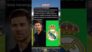 XABI ALONSO &Eacute; DEMITIDO DO REAL MADRID AP&Oacute;S FINAL CONTRA O BARCELONA #shorts #futebol #realmadrid