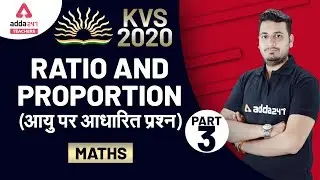 KVS 2020 | Maths | Ratio & Proportion (Part 3)