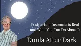 Doula After Dark Postpartum Insomnia